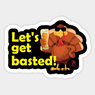 Let's get basted! - Happy Thanksgiving Day - Good fun Sticker